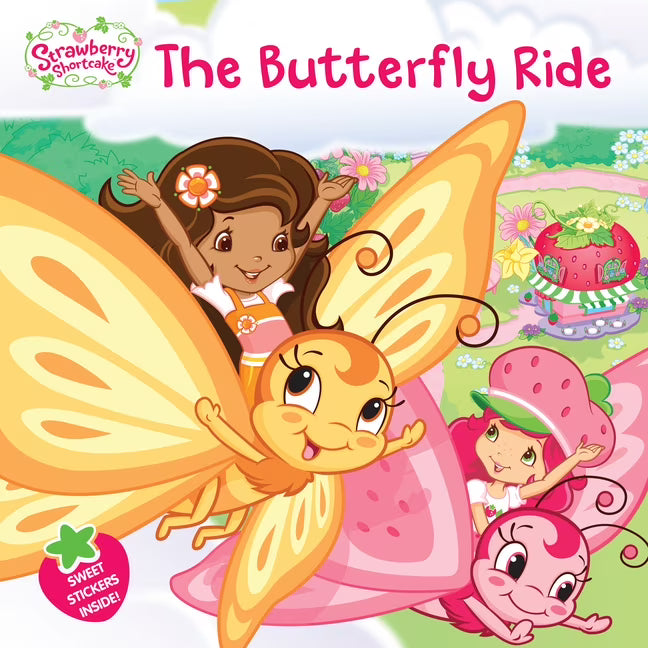 Strawberry Shortcake: The Butterfly Ride (Paperback) E32846